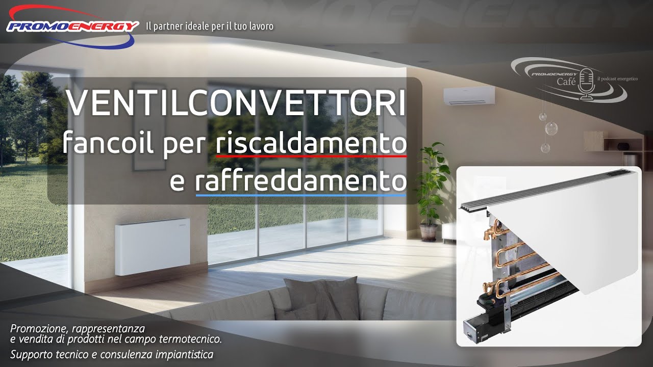 Fancoil o ventilconvettori: il soffio caldo (e freddo) della Tecnologia.