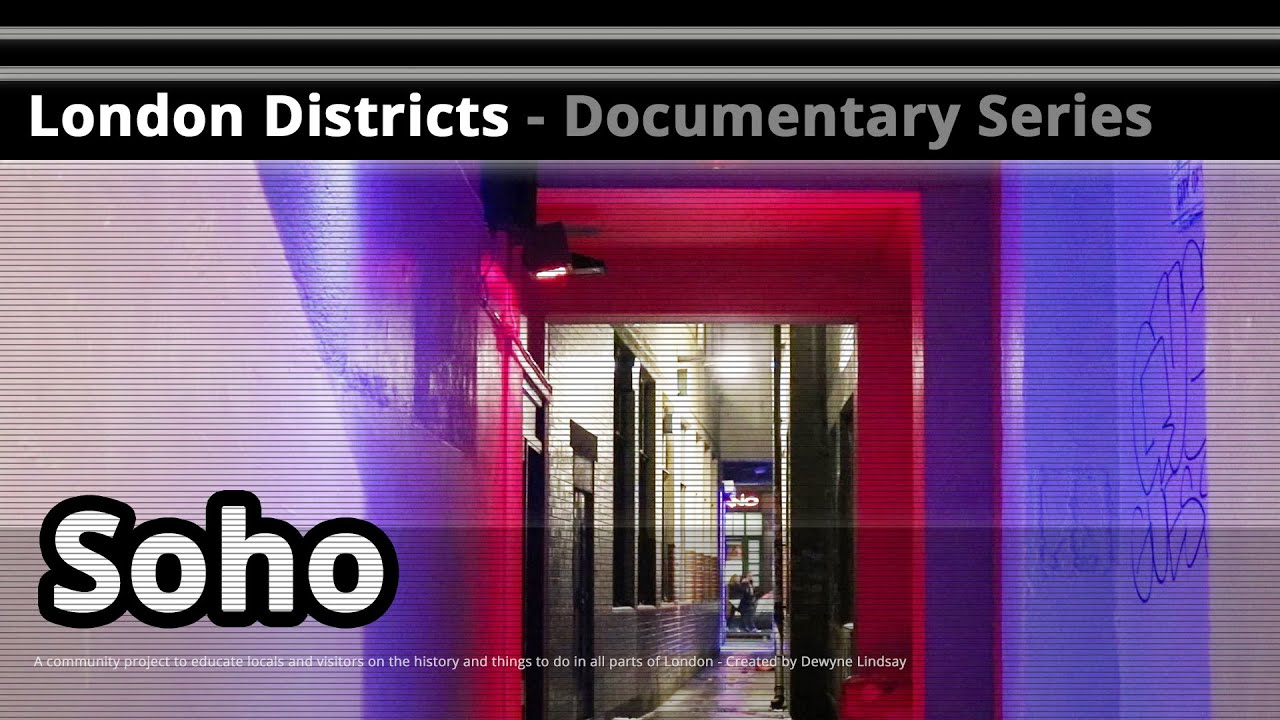 London Districts: Soho (Documentary)