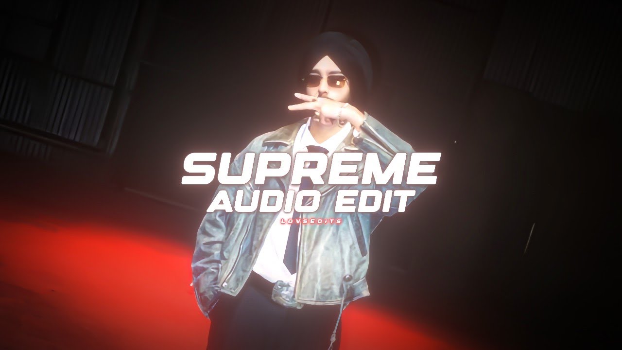 Supreme - Shubh - { Audio Edit } - LoVsEdits | Non Copyright Audios
