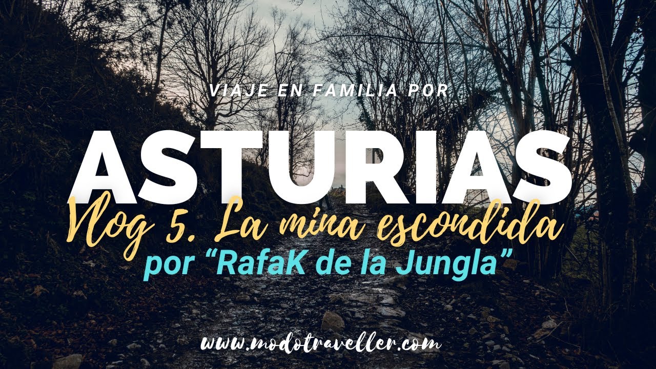 La mina escondida, Asturias - Vlog 5 - Modo Traveller