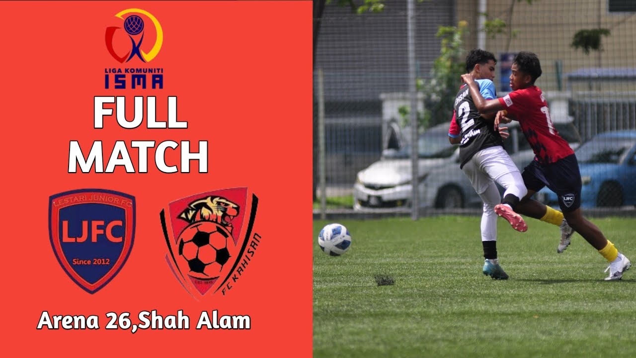 Liga Komuniti Isma | LESTARI JUNIOR  vs KAHISAN  Fc | U14| Arena 26 Shah Alam