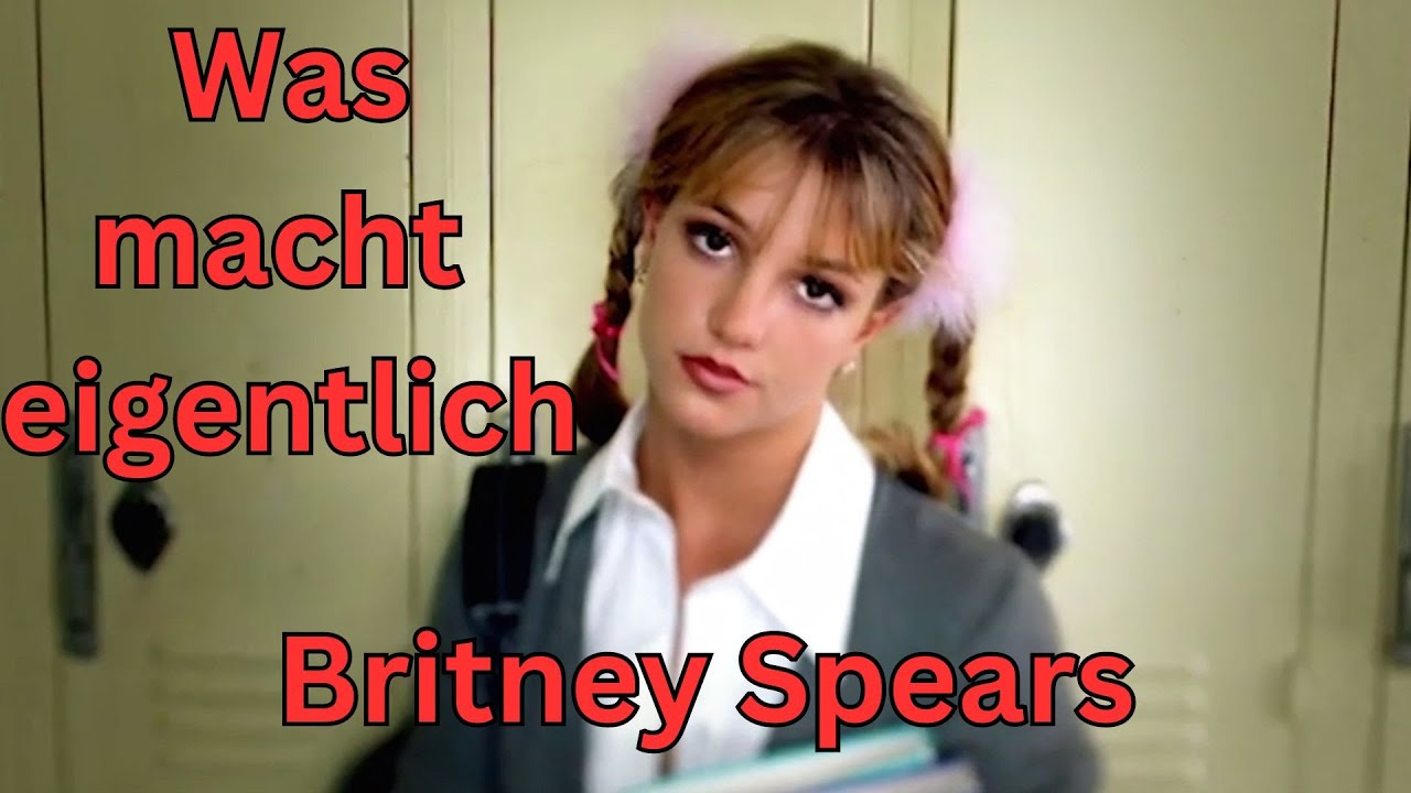 Was macht eigentlich Britney Spears