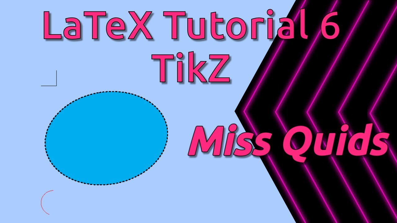 LaTeX Tutorial 6 – TikZ