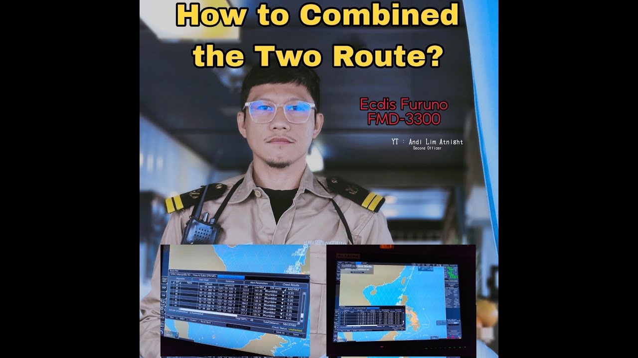 How to Combined the Two Route in Ecdis Furuno FMD-3300 , Life at Sea 