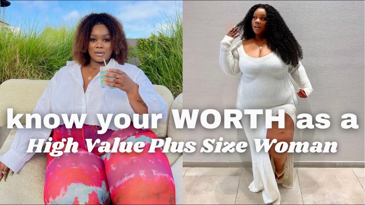 TAPPING into your WORTH as a HIGH VALUE PLUS SIZE Woman!