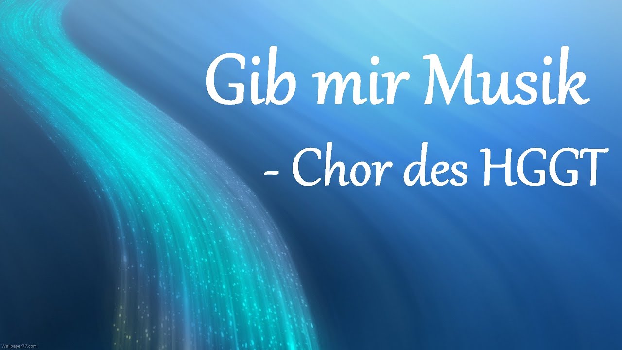 Gib mir Musik [Chor] - Lyric Video