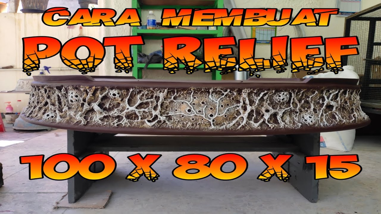 CARA MEMBUAT POT RELIEF 100 X 80 X 15