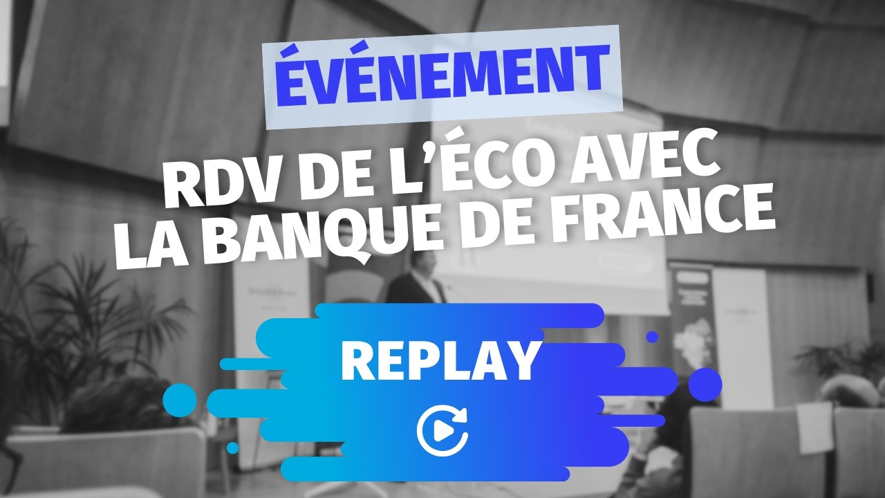 [#Conjoncture] Replay : RDV de l'Eco avec la Banque de France