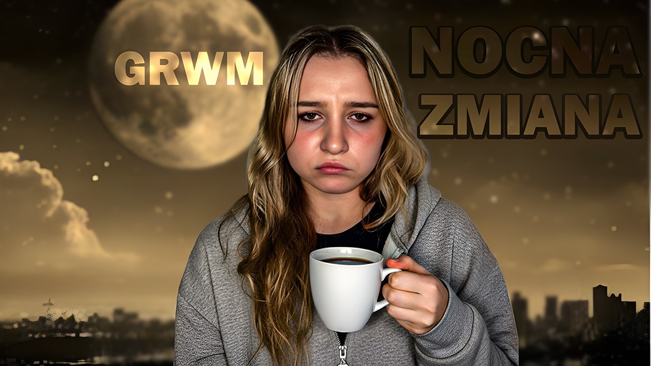 GRWM NA NOCKE DO PRACY😴😴!!