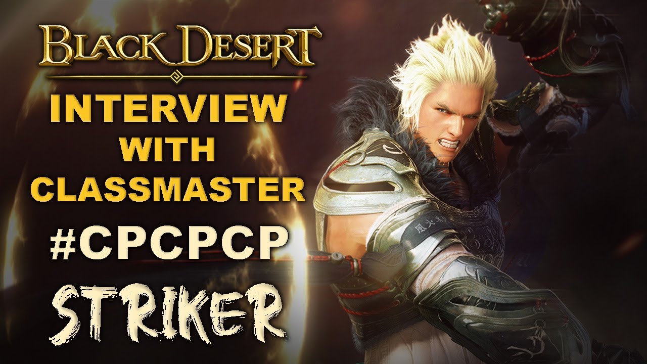 🎤 BDO | Striker Awakening - Interview With CPCPCP | Martial Artist of Black Desert Online |