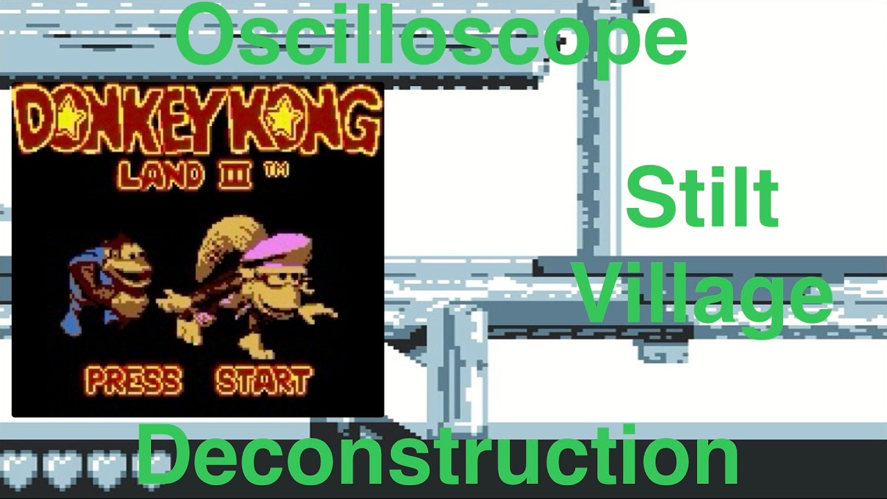 Donkey Kong Land 3 Stilt Village Oscilloscope Deconstructed