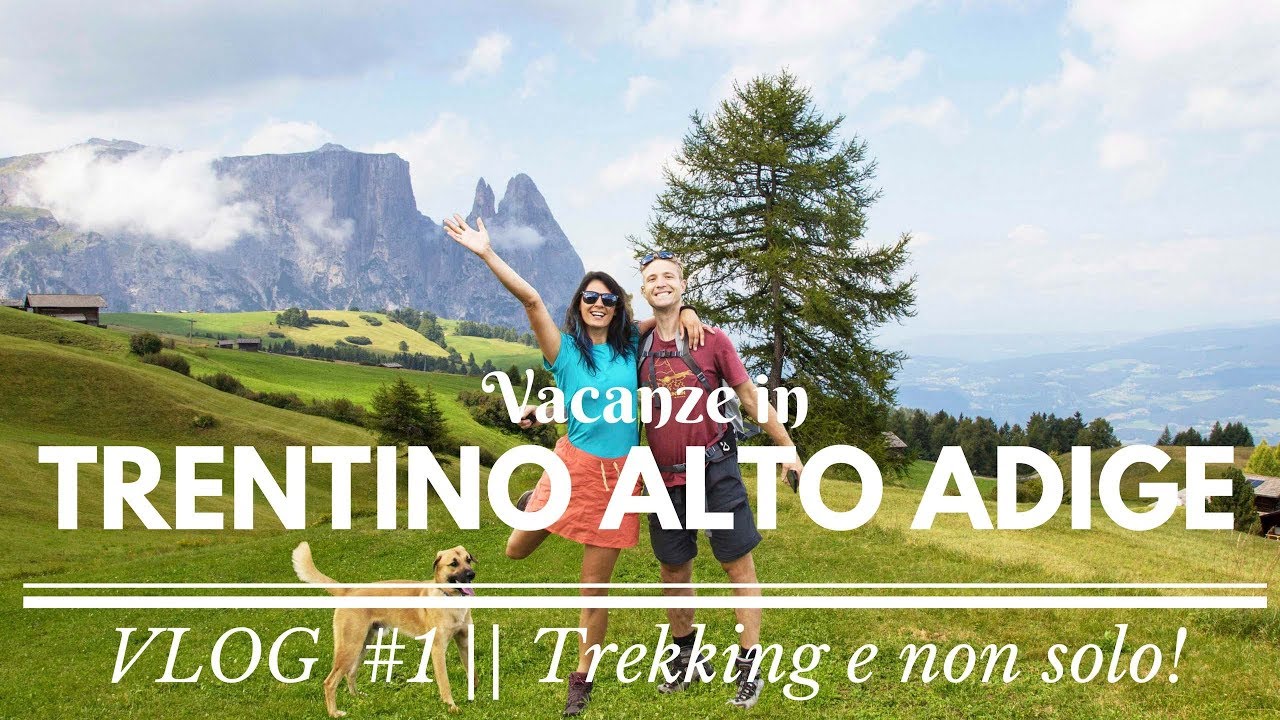 Vacanze in Trentino Alto Adige: Trekking e non solo! VLOG #1