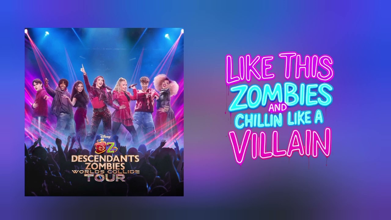 Like This Zombies and Chillin Like a Villain - (Descendants and Zombies Tour)