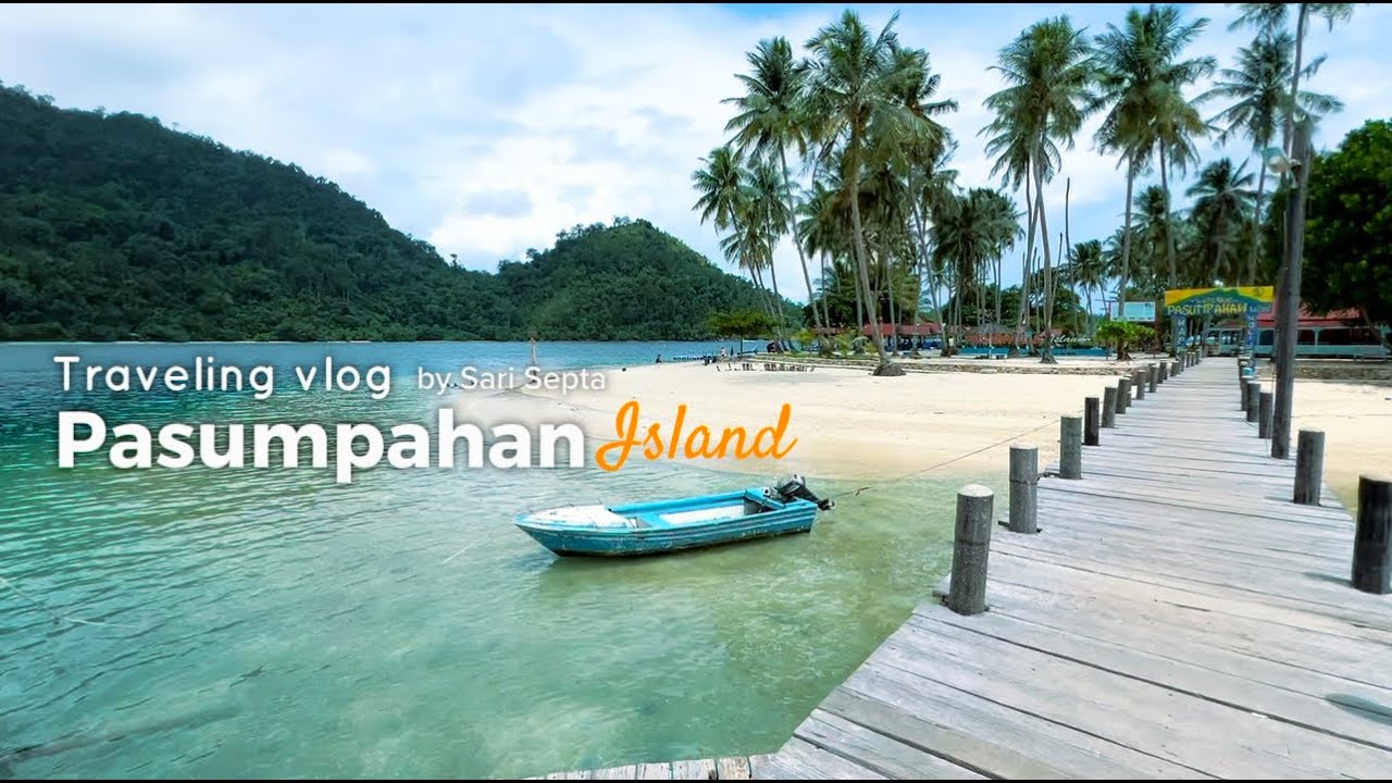 Traveling Vlog 4 | Camp di Pulau Pasumpahan Padang, Pasir Putih & Pulau Mandeh