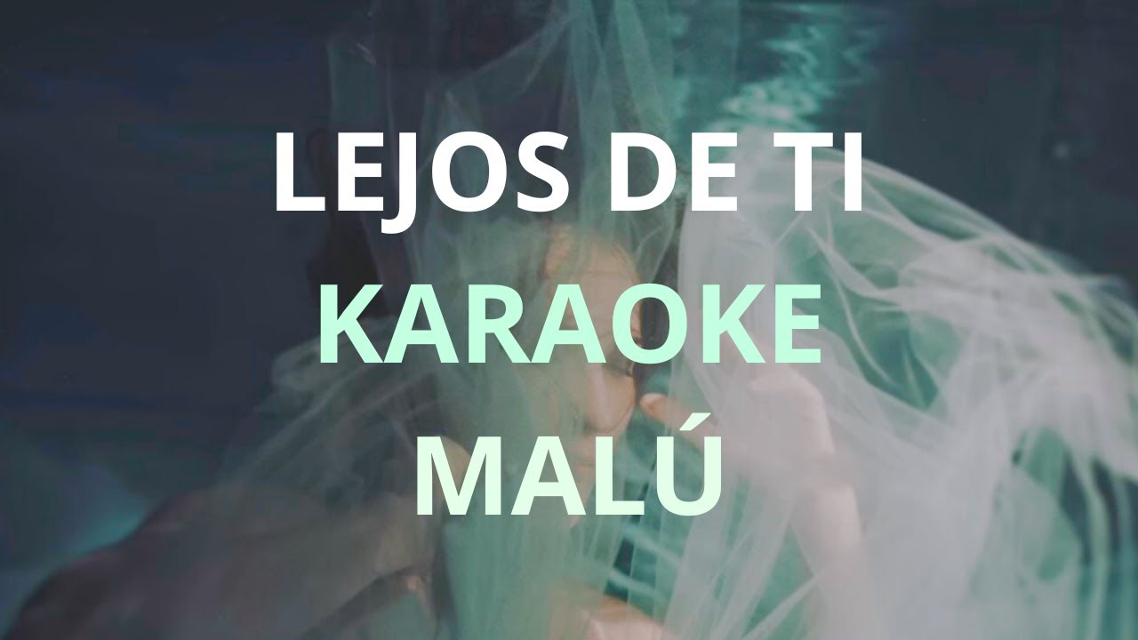 Lejos de ti - Karaoke - Malú (Instrumental)