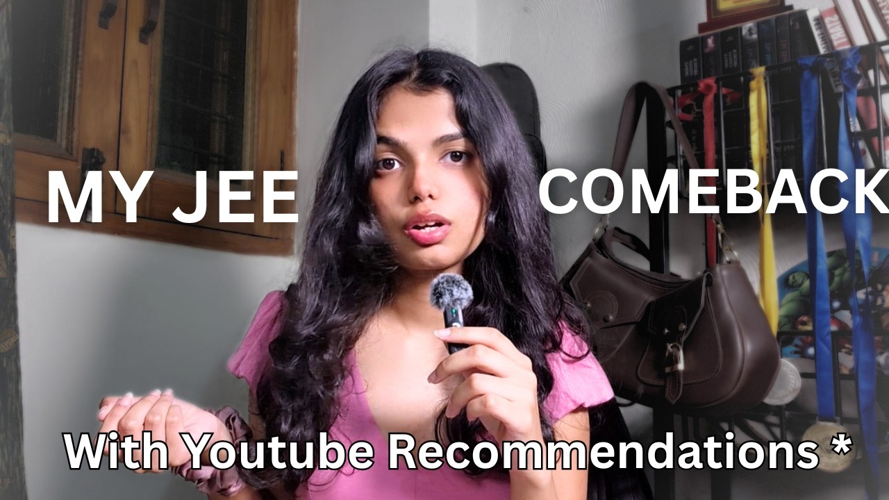 How I did my JEE Comeback