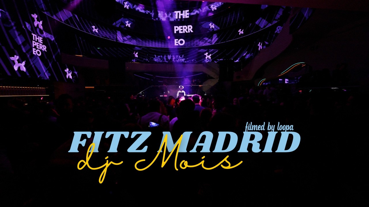 FITZ MADRID (DJ MOIS) filmed by LOOPA