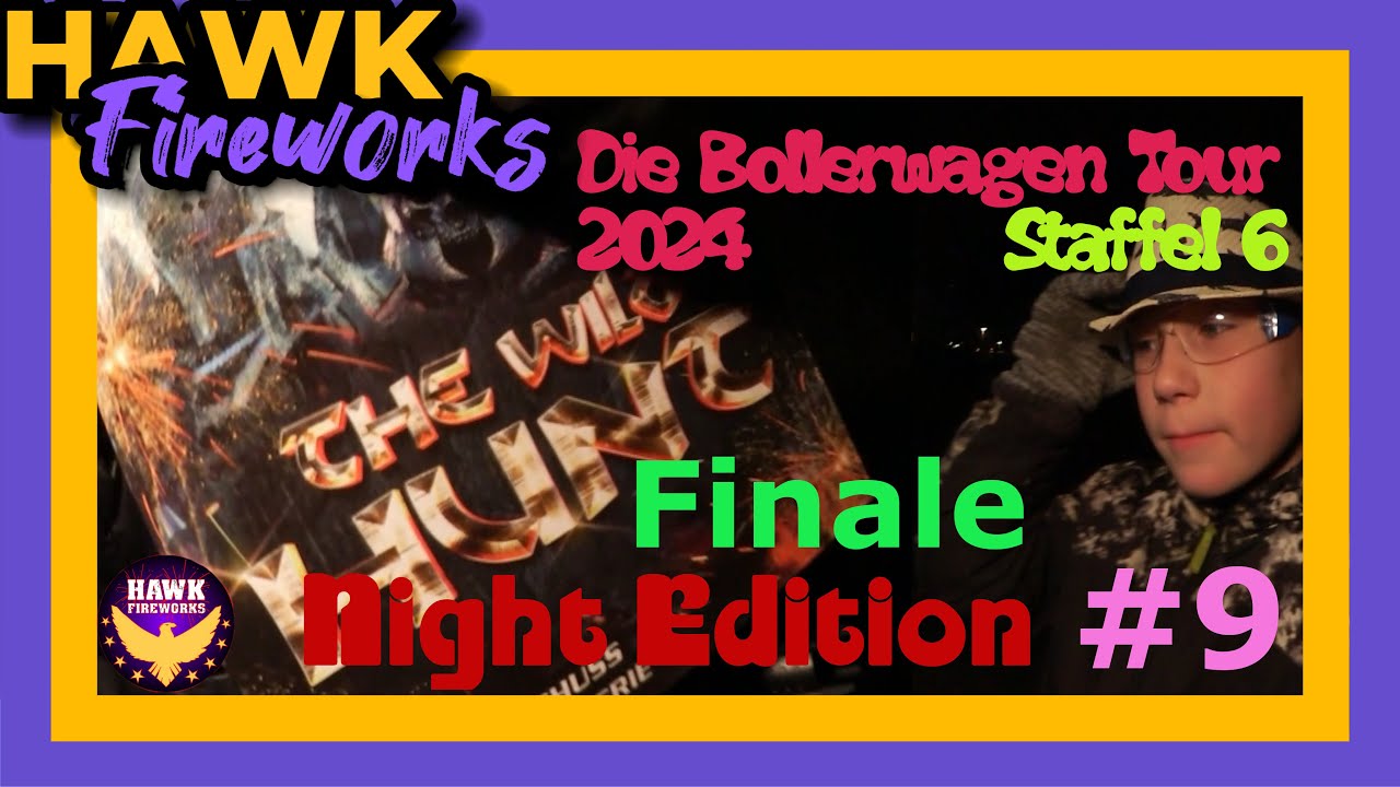 Hawks Bollerwagen Tour 2024 S06E09 I Silvester Tour-Night Edition Finale I The Hawk Fireworks