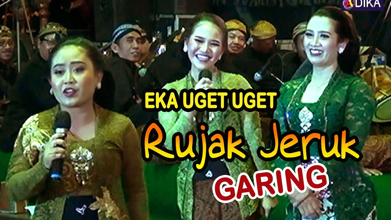 EKA UGET UGET NEMBANG RUJAK JERUK SAMBUNG KIJING MLUMAH