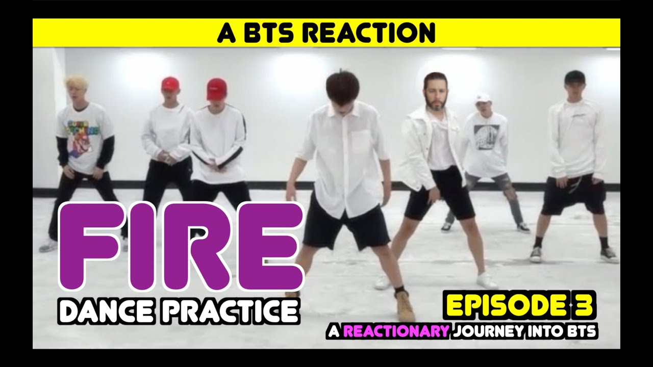 Реакционное путешествие в BTS — Эпизод 3 — «FIRE: Dance Practice»