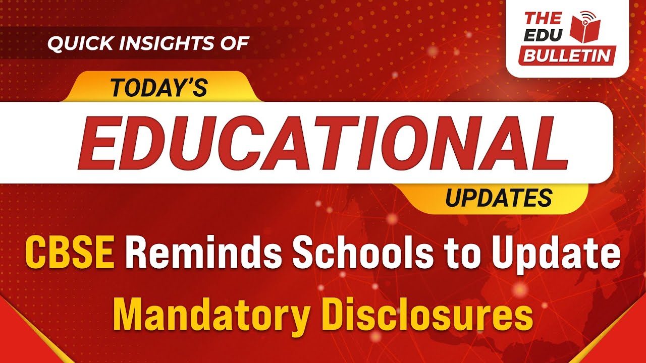 CBSE Reminds Schools to Update Mandatory Disclosures | Educational Highlights 14-Jan-2026
