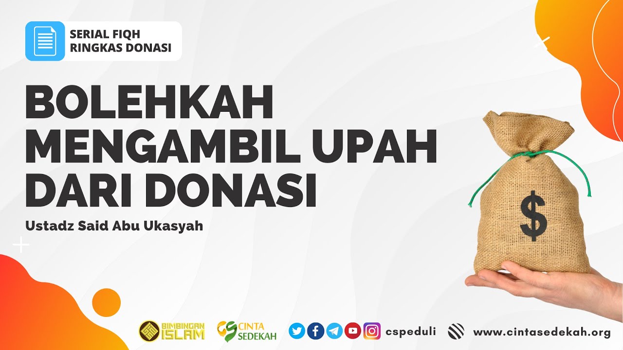 03 - Bolehkah Mengambil Upah Dari Donasi - Serial Fiqih Ringkas Donasi - Ustadz Said Abu Ukkasyah