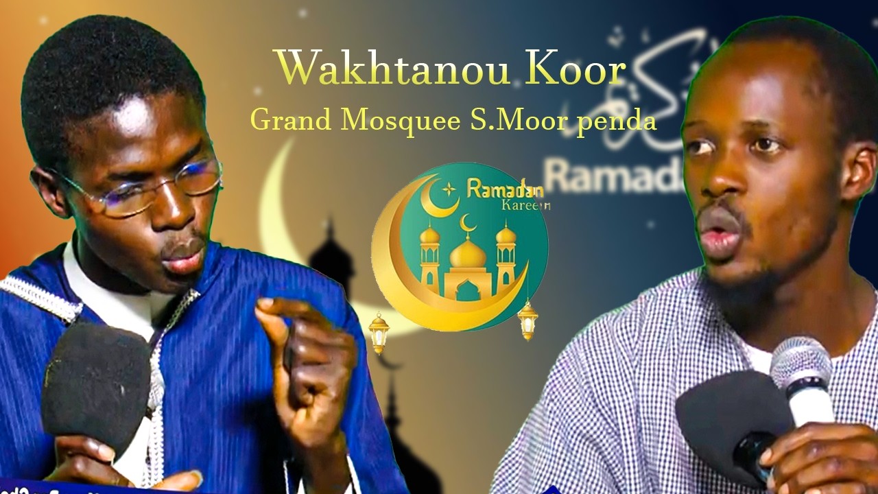 Ramadan 2026 Wakhtanou Koor Garand Mosquée S.Mor Penda Mbacké Par S. Cheikh Mouhamadou Lamin Bara...
