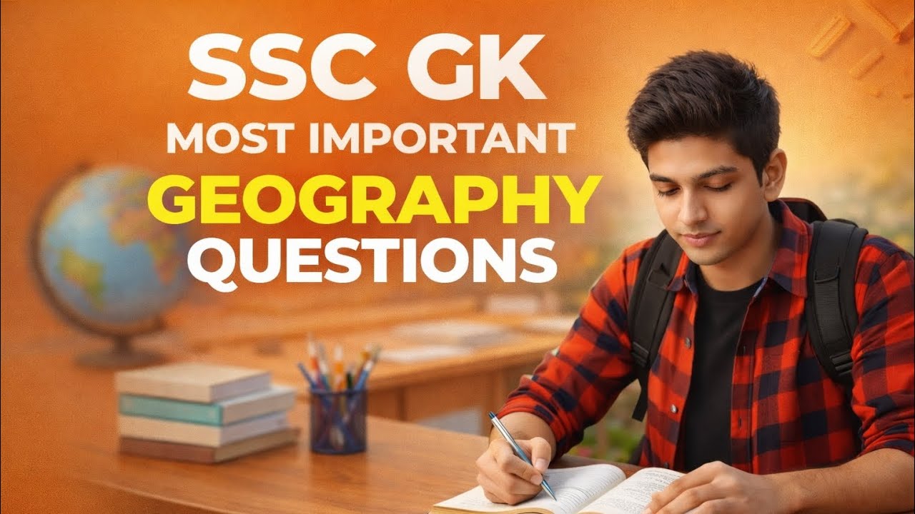 SSC Geography Most Important Questions | SSC CGL CHSL GD Geography GK | Previous Year Based
