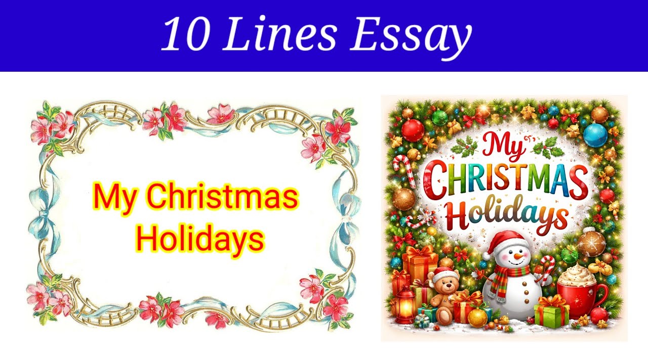 10 Lines Essay on My Christmas Holidays in English | christmas holidays essay in english 