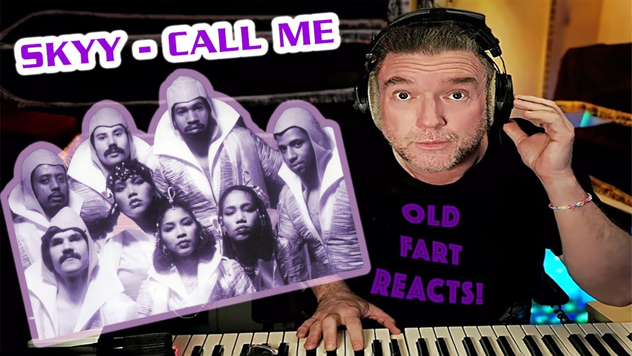 Old Fart reacts to 'CALL ME' By Skyy!