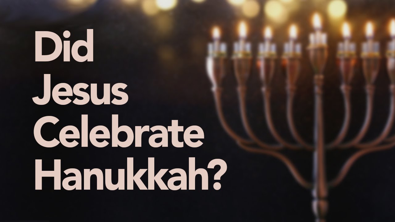 Hanukkah: Revealing the Son of God