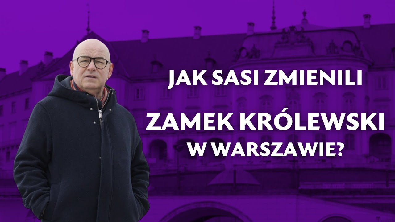 Zaginione - Odnalezione | Jak Sasi zmienili Zamek Królewski w Warszawie?