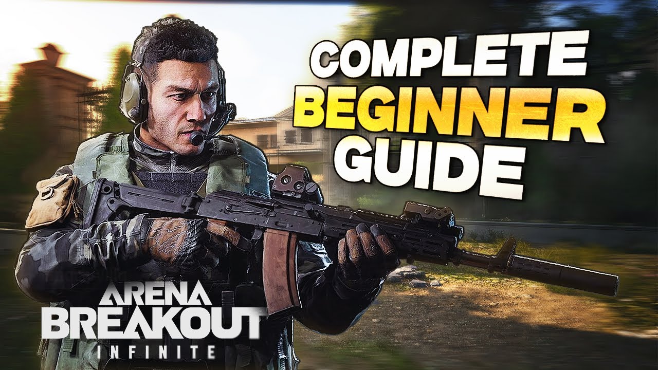 Полное руководство для начинающих по Arena Breakout: Infinite