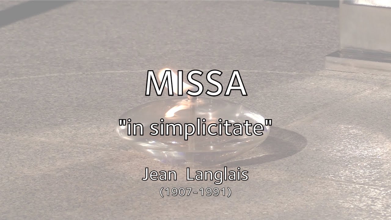 Missa in Simplicitate, Jean Langlais (1907–1991)