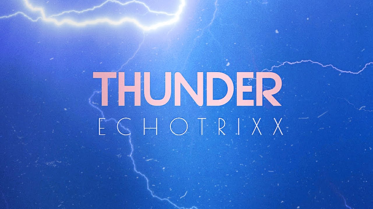 ECHOTRIXX - THUNDER