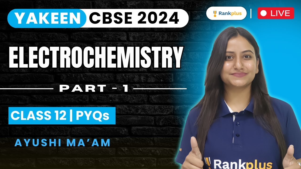 Electrochemistry [L-1] | NCERT Class 12 Chemistry PYQ | Yakeen CBSE 2024 Series| Ayushi Mam Rankplus
