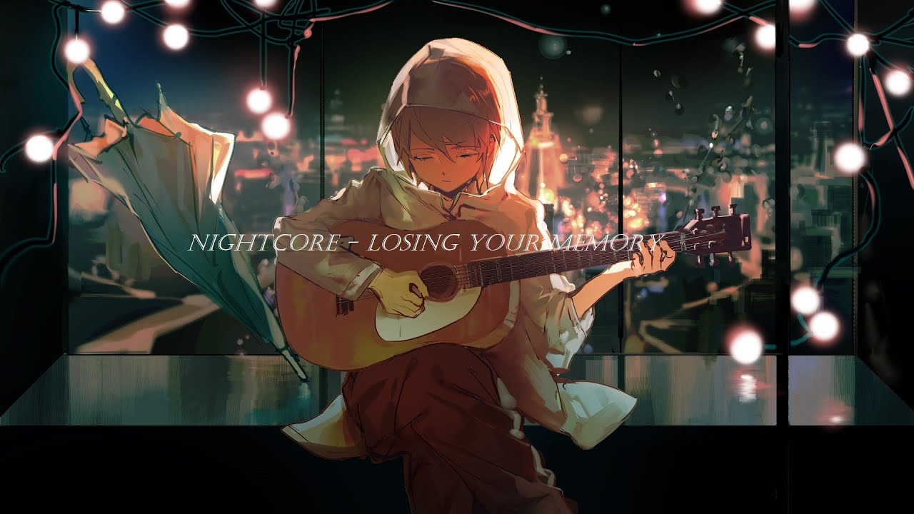 Nightcore - Losing your Memory(Ryan Star)