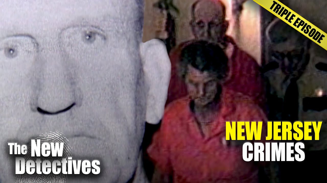 Horrifying New Jersey Criminal Cases | TRIPLE EPISODE | New Detectives