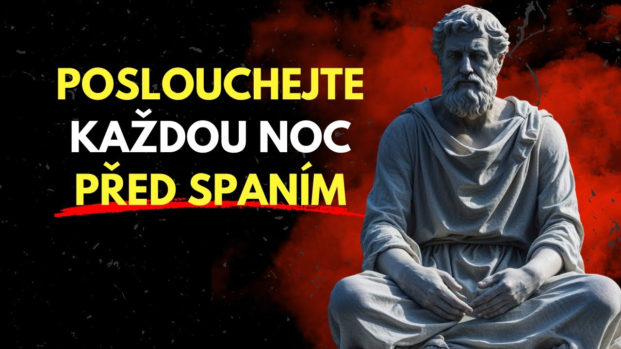 Poslouchejte každou noc před span&iacute;m | Stoicismus