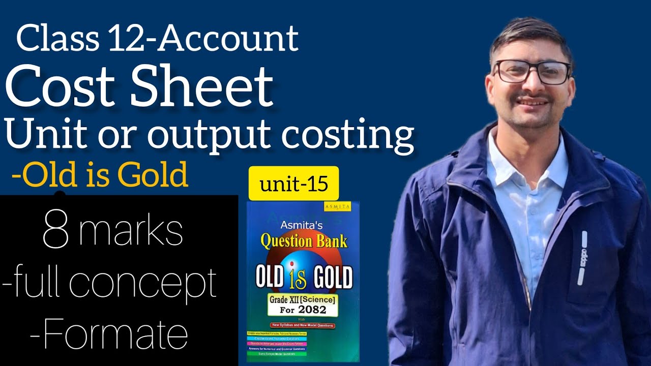 Cost Sheet || Class 12 account || NEB 2082 old is gold management  final  exam 8 marks