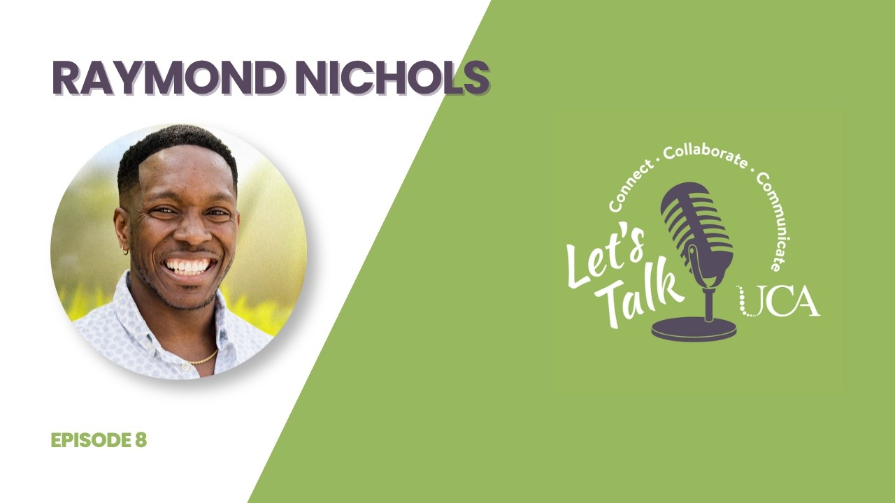Let's Talk | UCA Podcast #8 with Raymond Nichols