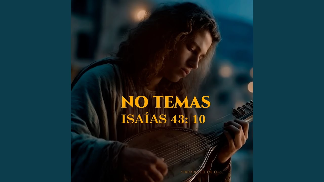 No Temas - Isaías 43: 10
