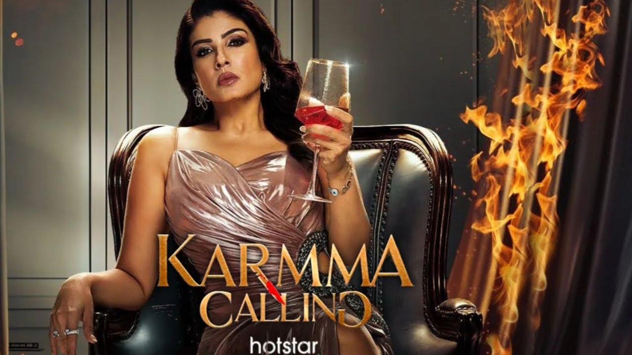 Karmma Calling  | Official Trailer Raveena Tandon| Karmma Calling First Look| 2023 ||