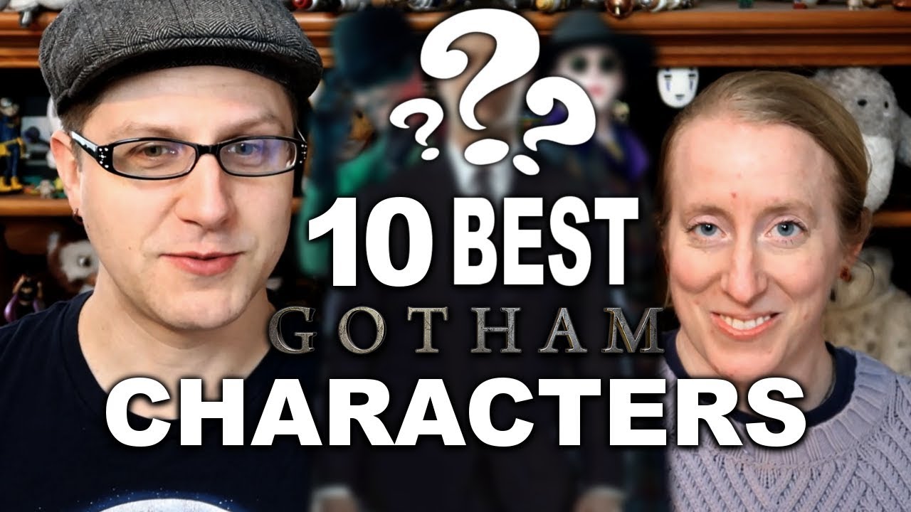 10 Best Gotham Characters - A Geeky Couple's List