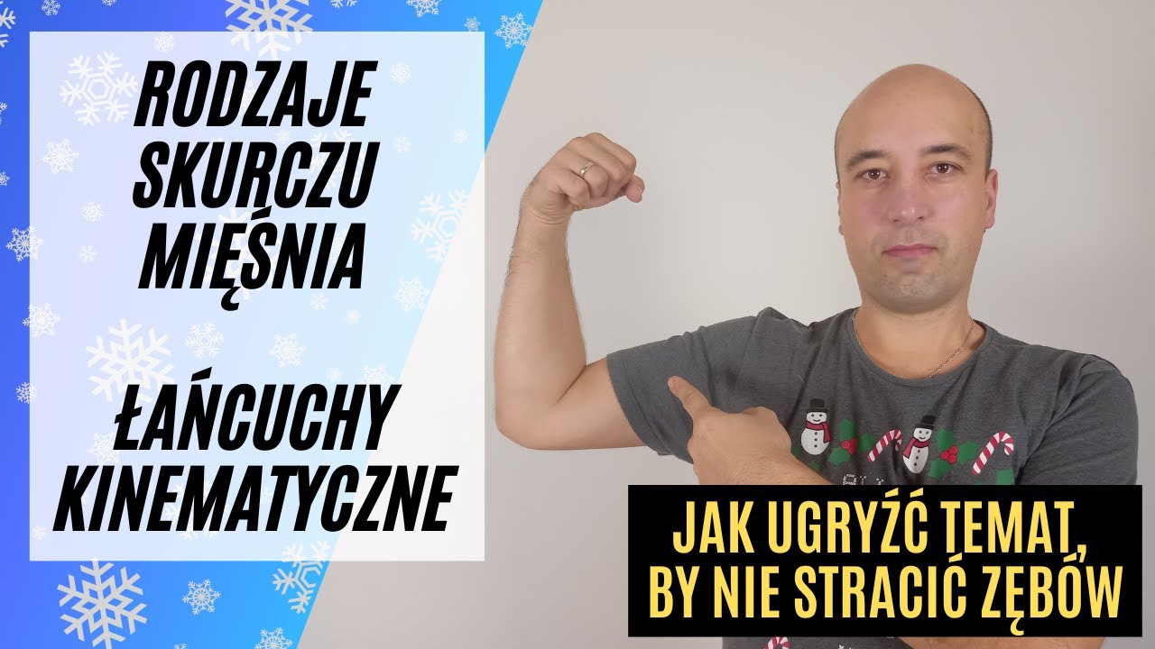 Rodzaje skurczu mięśnia i łańcuchy kinematyczne - powtórzenie przed egzaminem