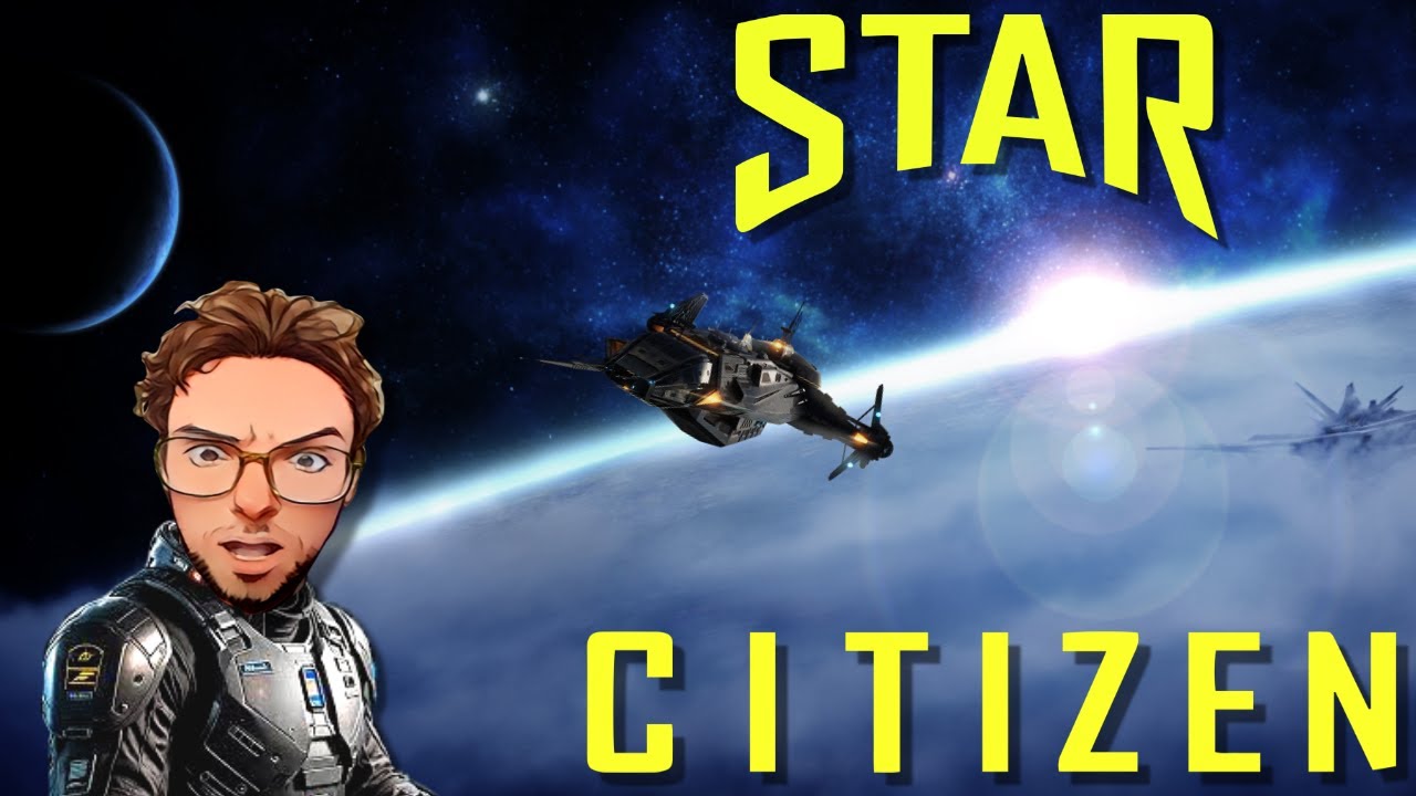 Star Citizen - Sailing The Stars With My Friends