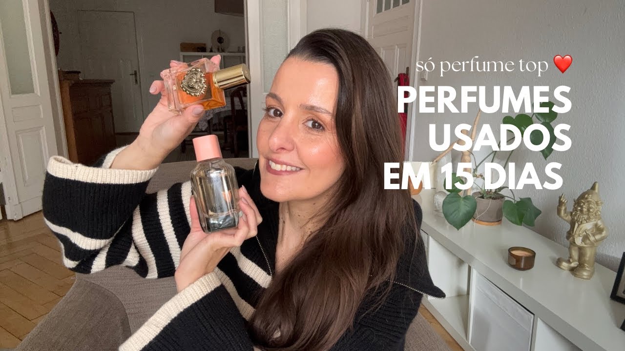 Perfumes usados em 15 dias