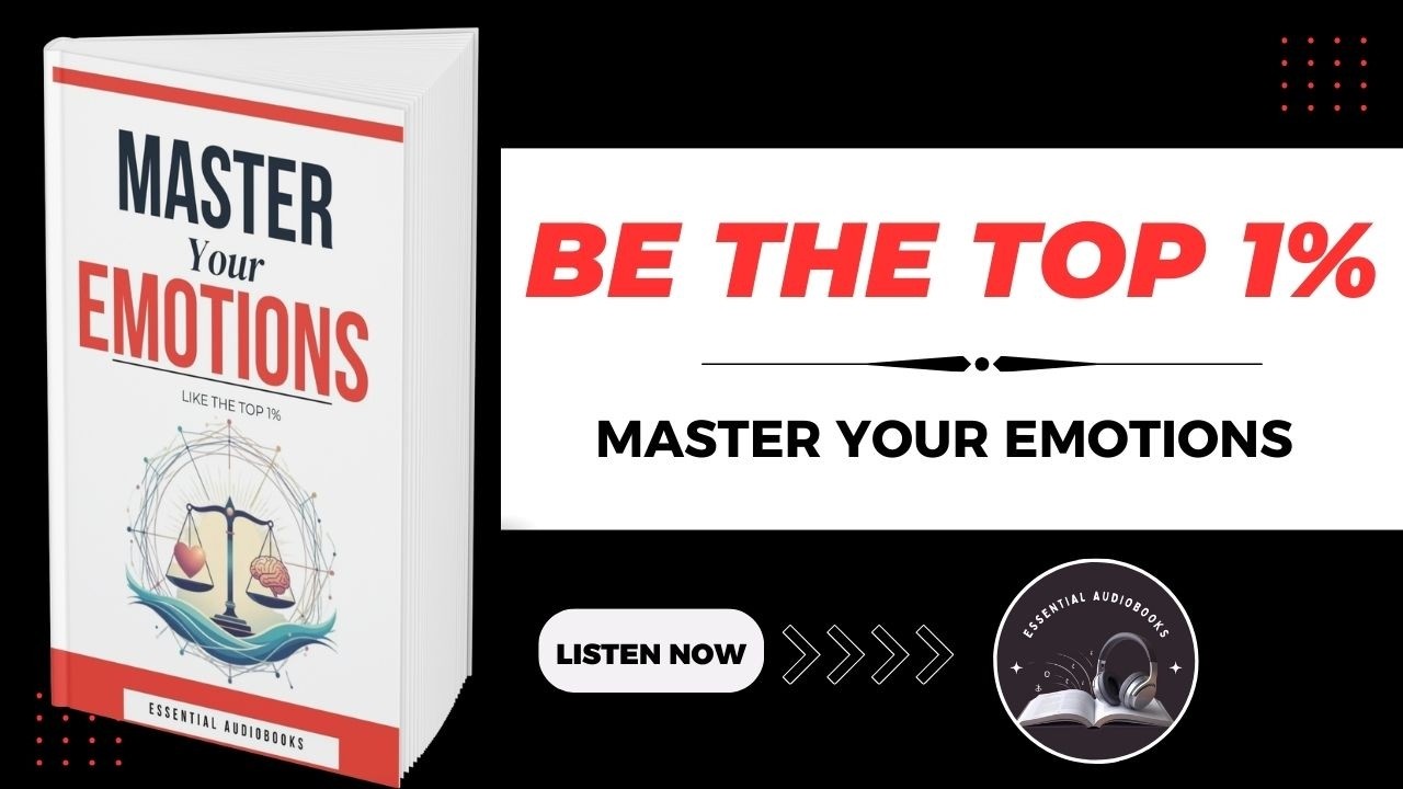 Master Your Emotions Like the Top 1%  | Audiobook