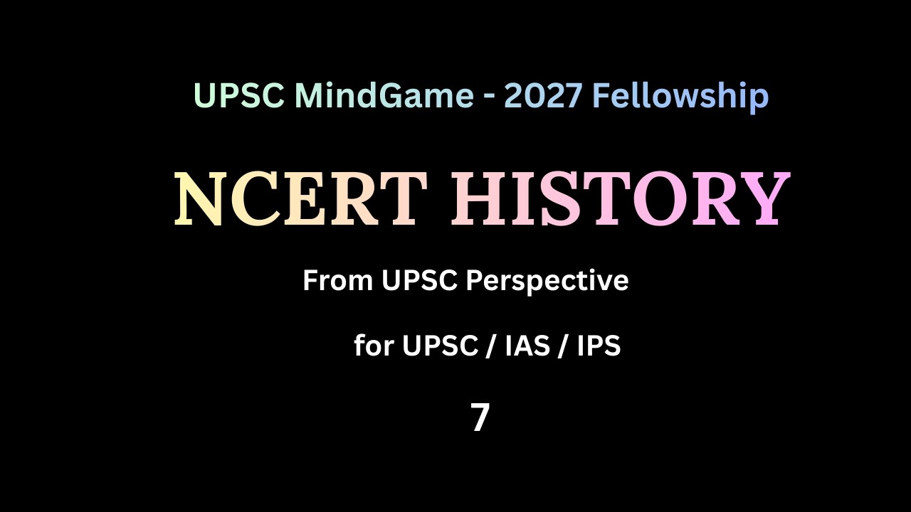 NCERT History for UPSC | Day - 7 |  UPSC MindGame
