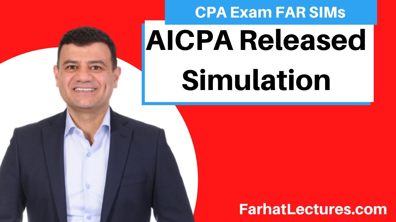 CPA AICPA Released Questions:  FAR Simulation